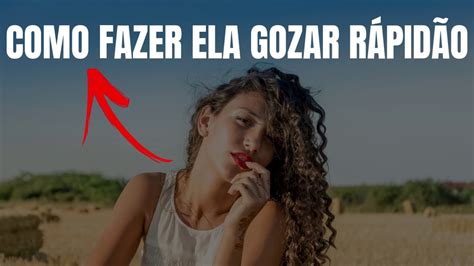 como gozar rápido|7 passos para qualquer mulher ter o primeiro orgasmo da sua。